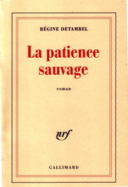 La patience sauvage