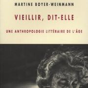 Boyer-Weinmann (Martine) > Vieillir, dit-elle. Anthropologie littÃ©raire de l'Ã¢ge
